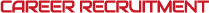 CAREER RECRUITMENT
